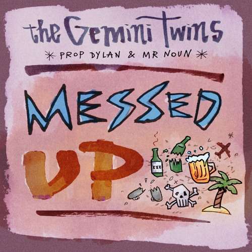The Gemini Twins – Messed Up