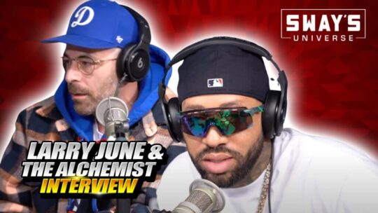 Video: Larry June And The Alchemist Chat with Sway In The Morning