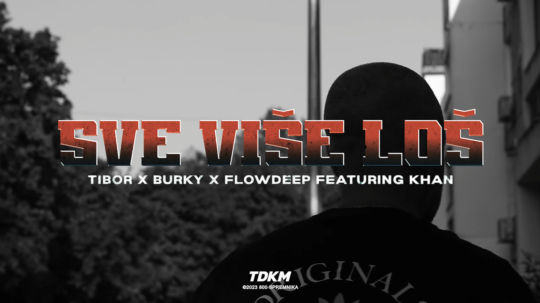 Tibor, Burky, Flowdeep - Sve Više Loš