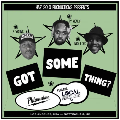 B Young  Feat. Ty Healy & Nay LocoB – Got Something