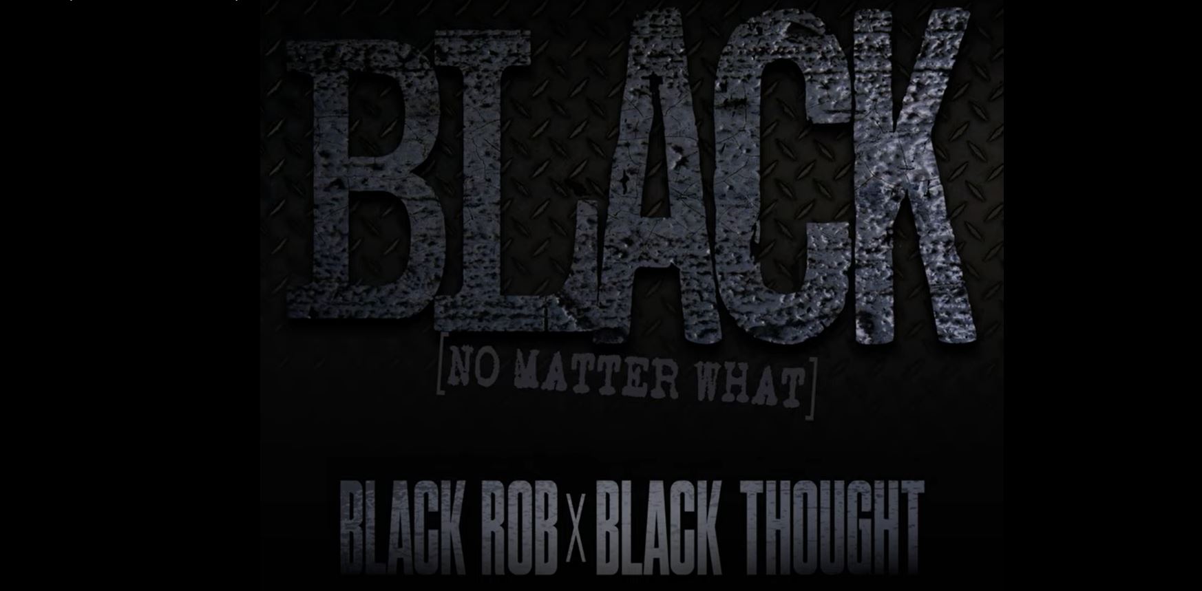 Black Rob x Black Thought – BLACK “No Matter What”