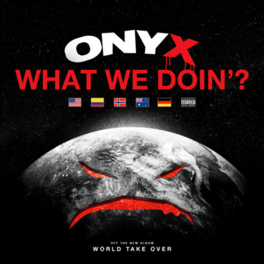 ONYX Feat. Posseshot – What We Doin?