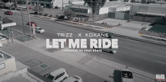 Trizz & Kokane – Let Me Ride
