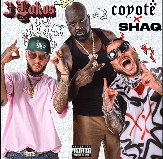 Coyote feat. Shaquille O’Neal – 3 Lokos