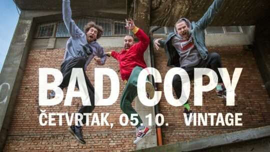 Bad Copy @ VIB; 05.10.2023.