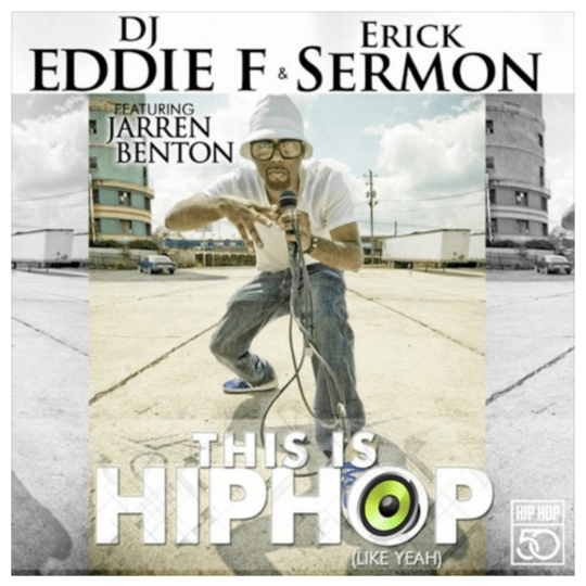DJ Eddie F & Erick Sermon – This is Hip Hop