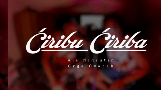 Ajs Nigrutin - Ćiribu