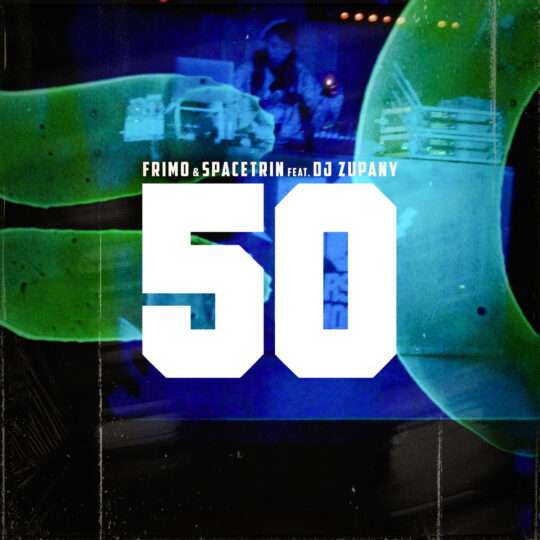 Frimo & Spacetrin feat. DJ Zupany - 50
