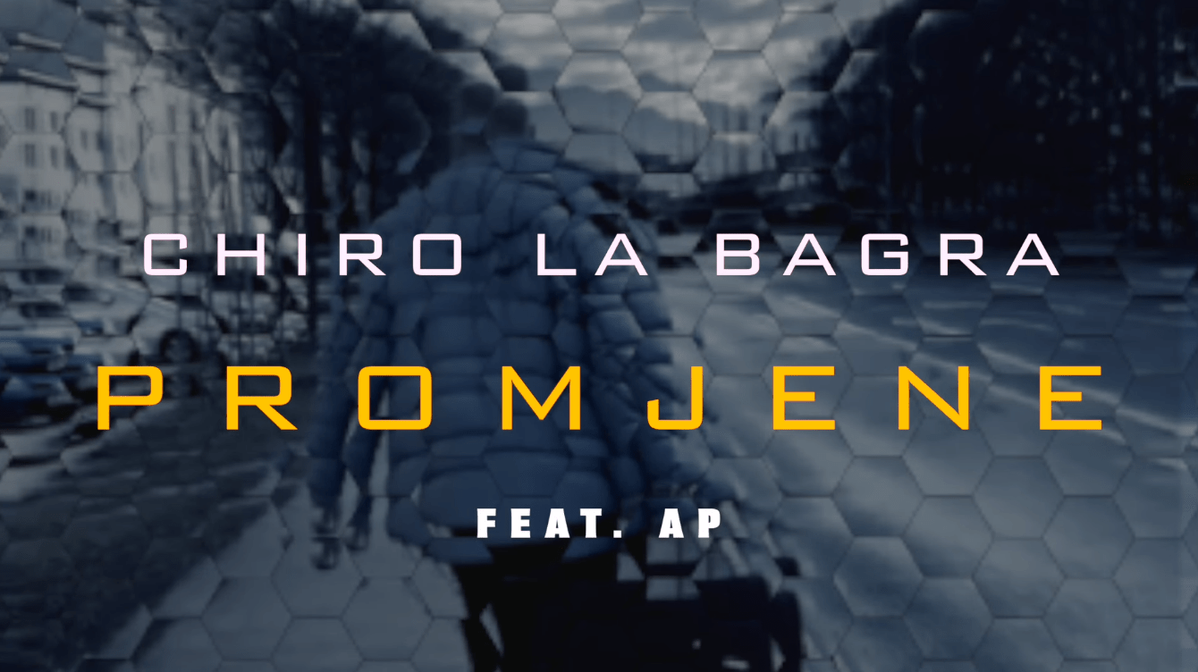 Chiro (La Bagra) feat. AP – Promjene