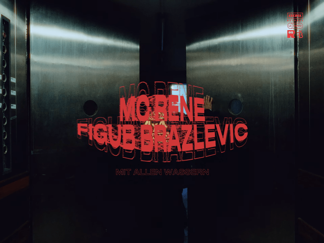 MC Rene & Figub Brazlevic – Mit Allen Wassern