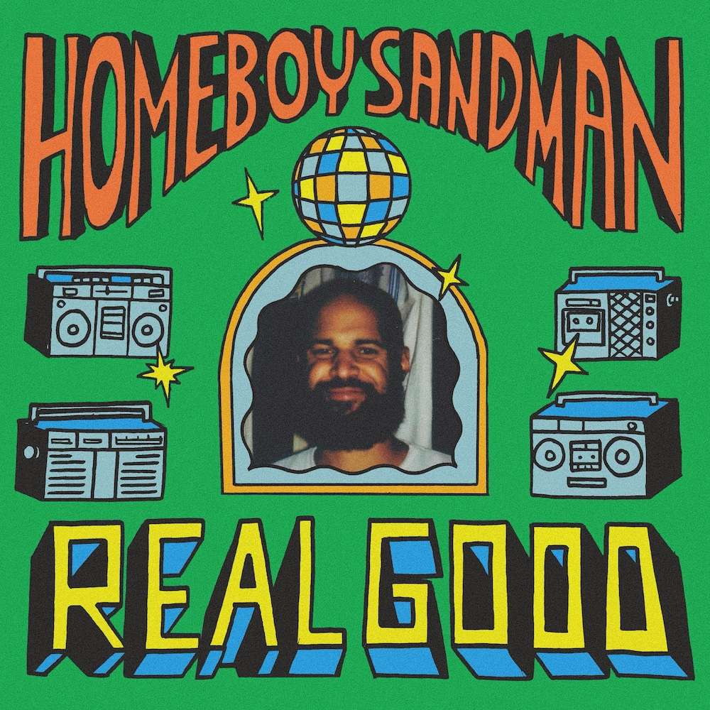 Homeboy Sandman – Real Good