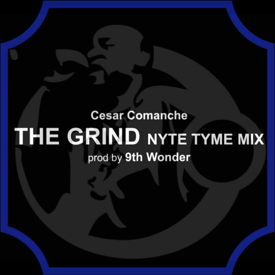 Cesar Comanche_THE GRIND NYTE TYME_Graphic