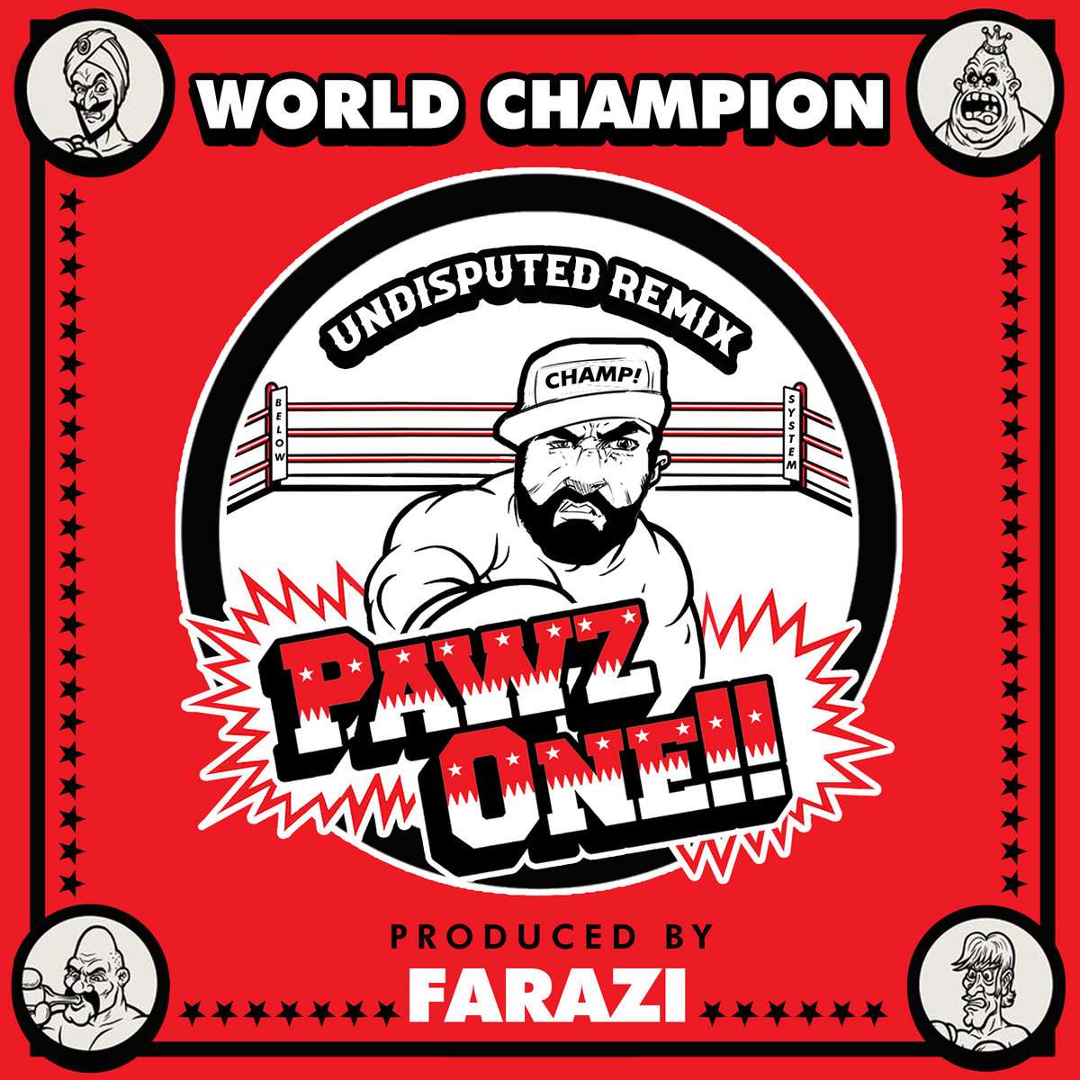 Pawz One & Farazi – World Champion (Farazi Remix)