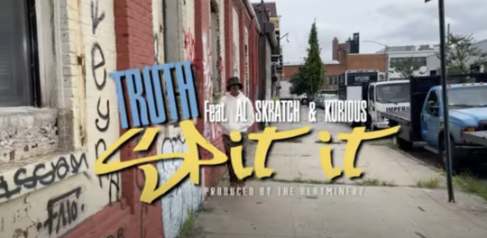 Truth ft. AL Skratch & Kurious – Spit It