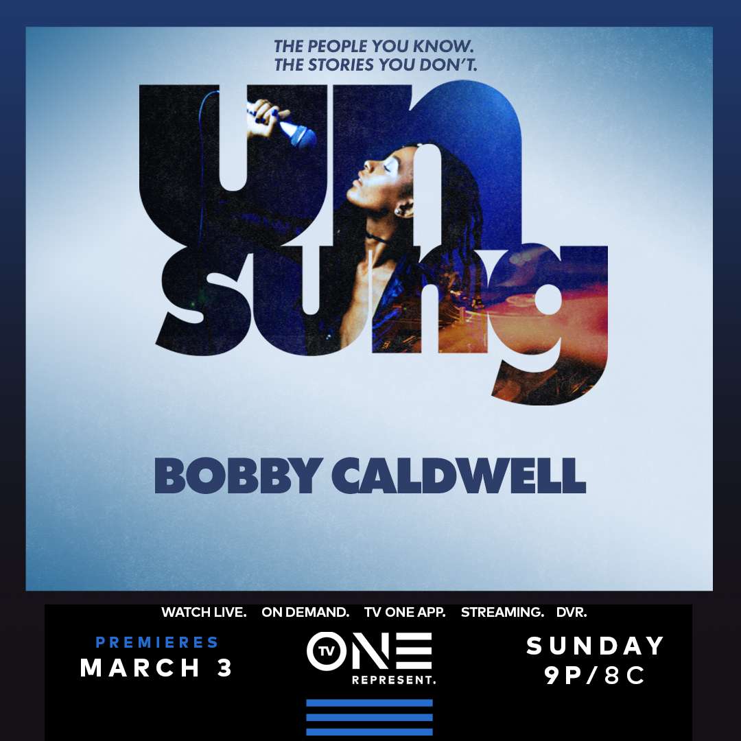 Bobby Caldwell Featured In The New “Unsung” Season Premiere