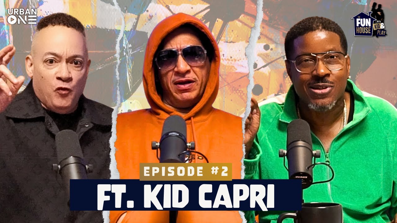 The Fun House Podcast w/ Kid Capri