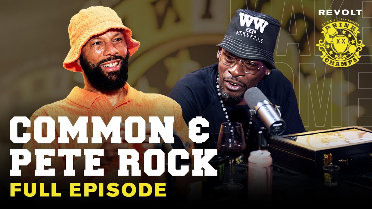 Drink Champs w/ Common & Pete Rock