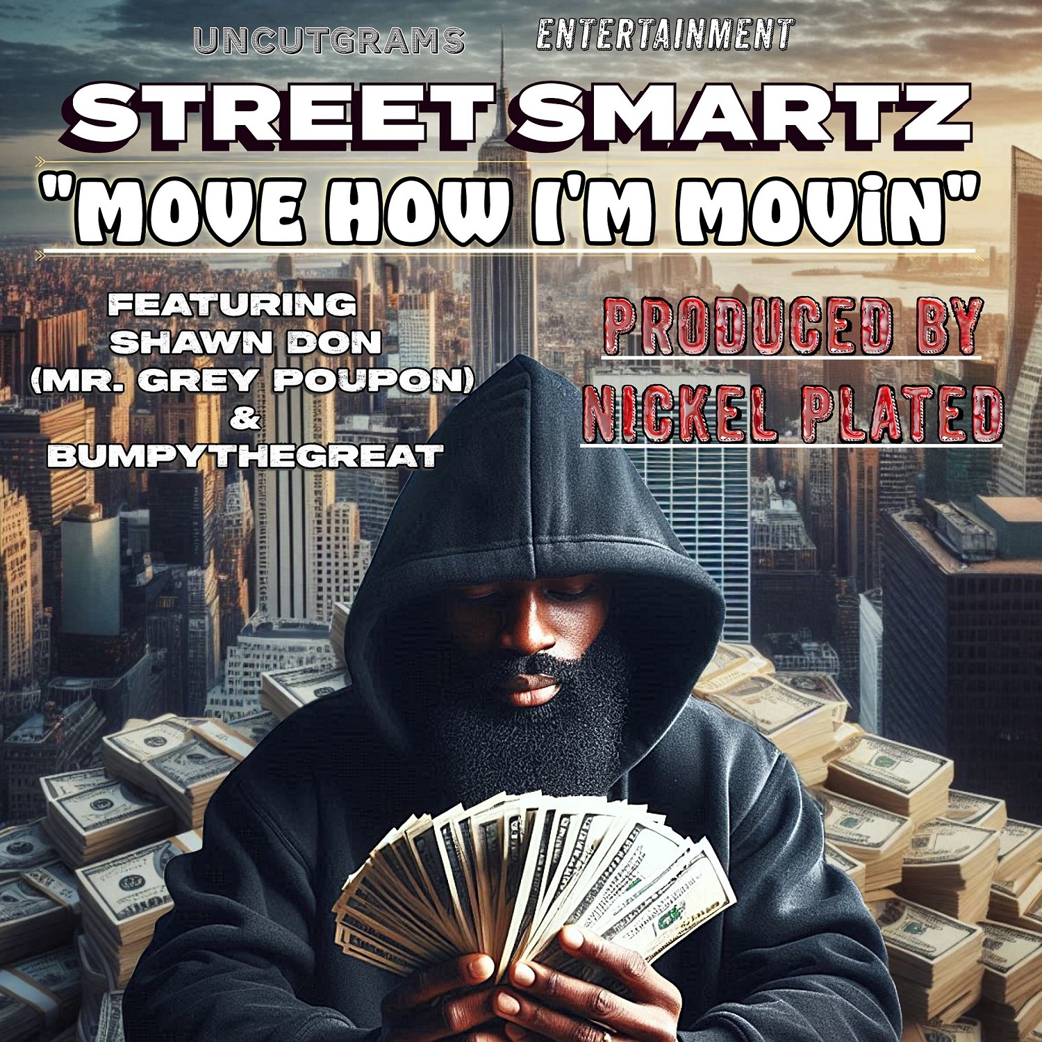 Street Smartz & Nickel Plated x Shawn Don x Bumpy The Great – Move How I’m Moving
