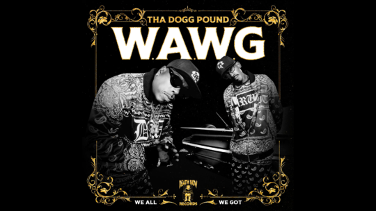Tha Dogg Pound - WAWG Thumbnail