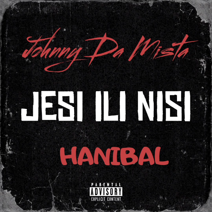 Johnny Da Mista feat. Hanibal – Jesi Ili Nisi