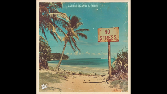 Amerigo & Satoru - No Stress Thumbnail