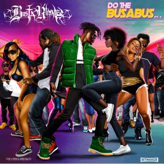 Busta Rhymes – Do The Busabus Pt. 2