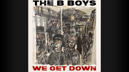 The B Boys - We Get Down Thumbnail