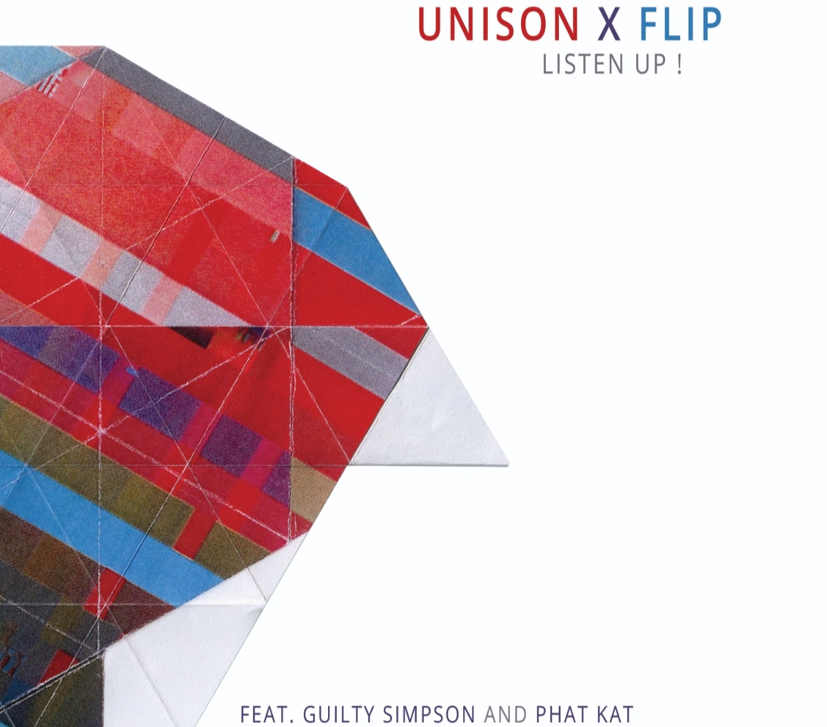 Unison x Flip Feat. Guilty Simpson & Phat Kat – Listen Up!