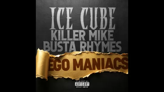 Ice Cube x Killer Mike x Busta Rhymes - Ego Maniacs Thumbnail