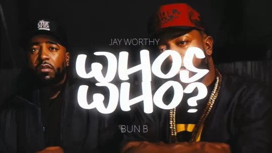 Jay Worthy x Bun B - Who's Who Thumbnail