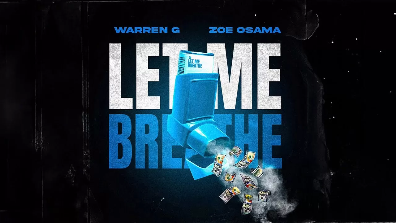 Warren G x Zoe Osama – Let Me Breathe (Video)