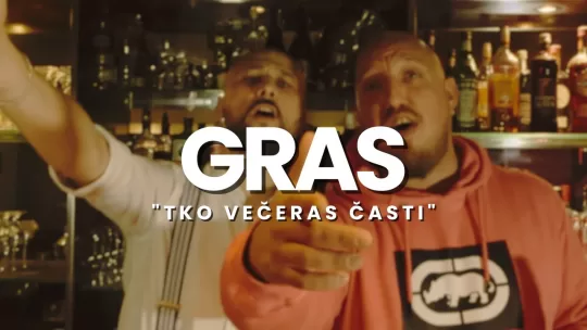 GRAS - Tko Večeras Časti Thumbnail