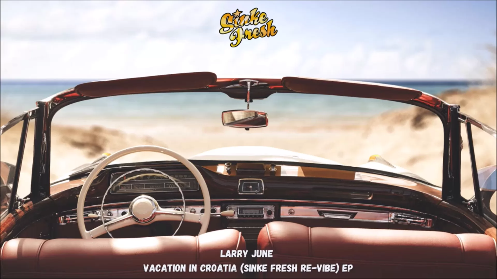 Larry June Vacation In Croatia (Sinke Fresh ReVibe) EP Blackout