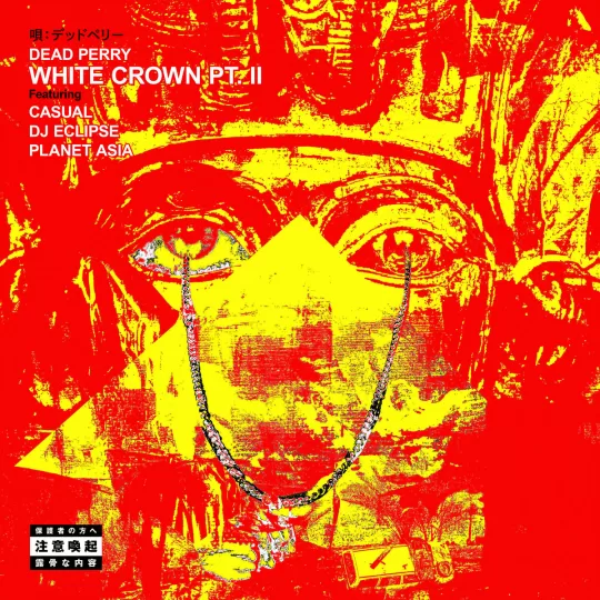 Dead Perry Feat. Casual, DJ Eclipse & Planet Asia - White Crown Pt. II