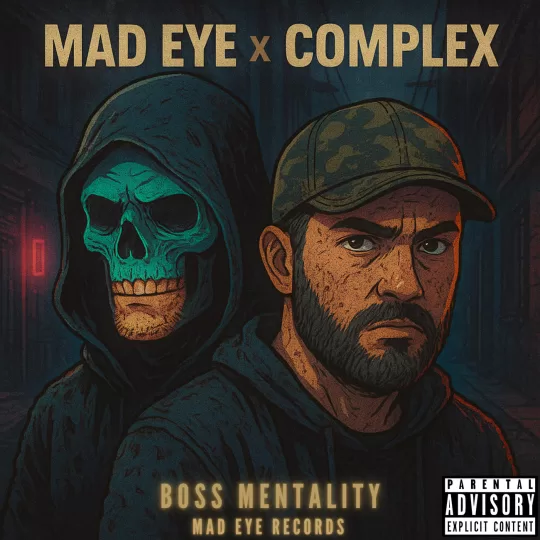 Mad Eye x Complex - Boss Mnetality