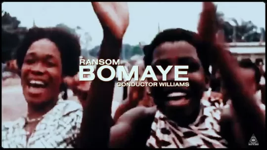 Ransom & Conductor Williams - BOMAYE