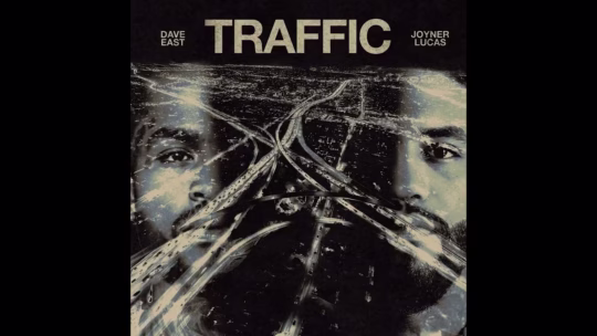 Dave East & Joyner Lucas Traffic Thumbnail