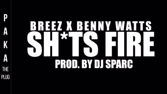 Bully-Breez-–-Sht-Fire-feat.-Benny-Watts-540x304.avif
